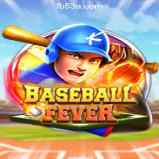 Diving into BaseballFever and the Thrill of 53A.COM Oficial Slots Brasil #1